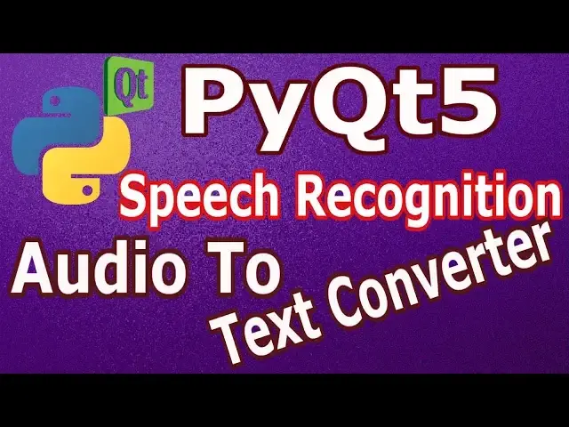 'Video thumbnail for PyQt5 Audio To Text Converter With Speech Recognition Library'