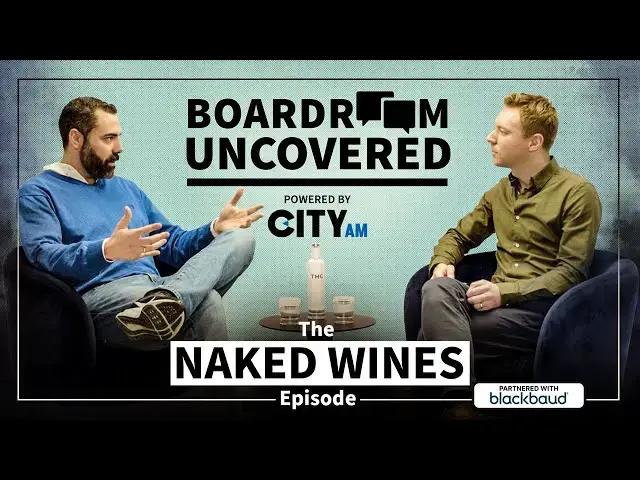 'Video thumbnail for CEO of Naked Wines on how to choose the right bottle of wine: Boardroom Uncovered'
