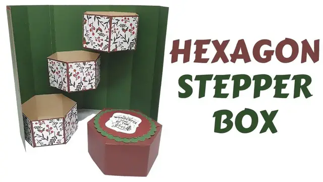 'Video thumbnail for How to Make a Special DIY Christmas Hexagon Stepper Box'