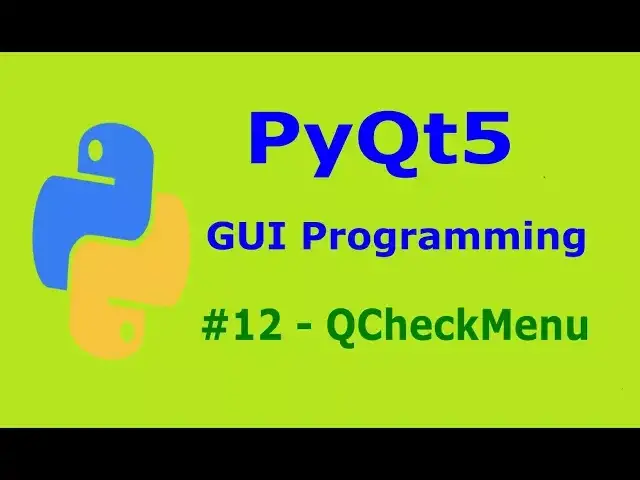 'Video thumbnail for 12  PyQt5 CheckMenu Python GUI Programming With PyQt5'