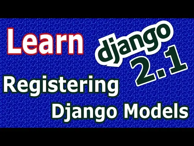 'Video thumbnail for Learn Django (2. 1)  -  Registering Django Database Models To Admin Panel  #8'