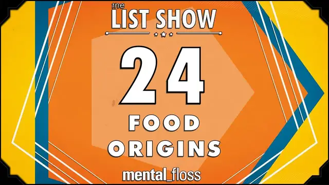 'Video thumbnail for 24 Food Origins - mental_floss on YouTube - List Show (313)'