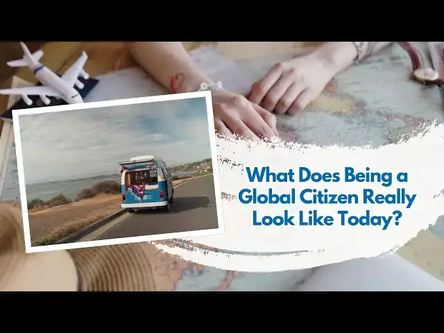'Video thumbnail for What Does Being a Global Citizen Really Look Like Today?'