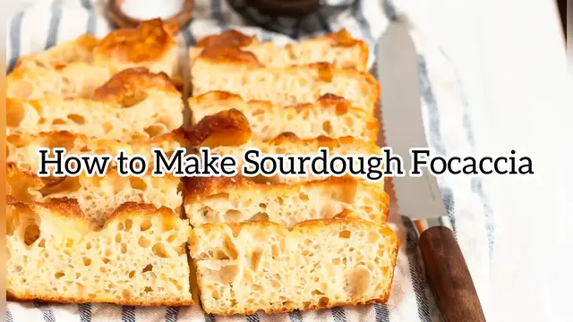 'Video thumbnail for How to Make Sourdough Focaccia'