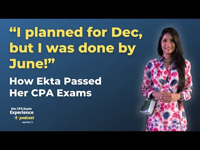 'Video thumbnail for How Ekta Passed Her CPA 6 Months Faster Than She Planned'