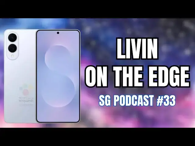 'Video thumbnail for Galaxy S25 Edge Hype Is Real - SammyGuru Podcast Episode #33'