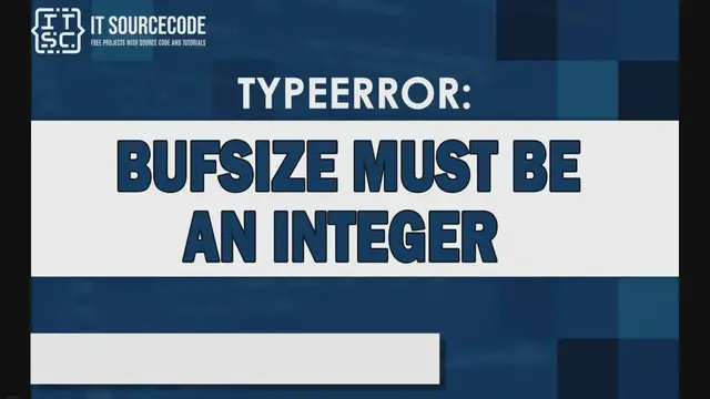 'Video thumbnail for typeerror: bufsize must be an integer [SOLVED]'