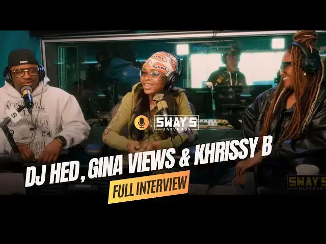 'Video thumbnail for DJ Hed, Gina Views and Khrissy B on LA's Hip-Hop Hustle 🔥 | SWAY’S UNIVERSE'