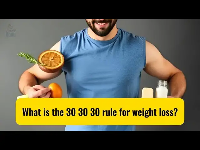 'Video thumbnail for What Is The 30 30 30 Rule For Weight Loss'