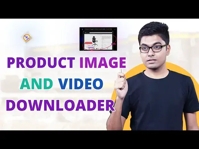 'Video thumbnail for Get Free Image and Video Download for Your E-commerce Website | Amazon Image Downloader | EcomStal'
