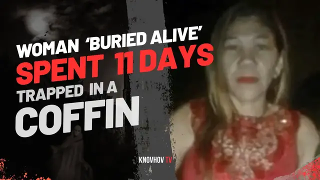 'Video thumbnail for Woman Buried Alive, Spent 11 Days Trapped in a Coffin - Real Story'