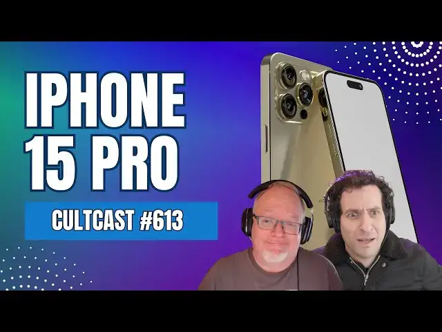 'Video thumbnail for iPhone 15 Pro reviews + we talk “print gate” & hidden features! (CultCast #613)'