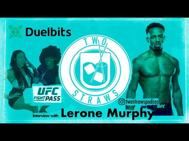 'Video thumbnail for Two Straws on Fightpass! Lerone Murphy interview'