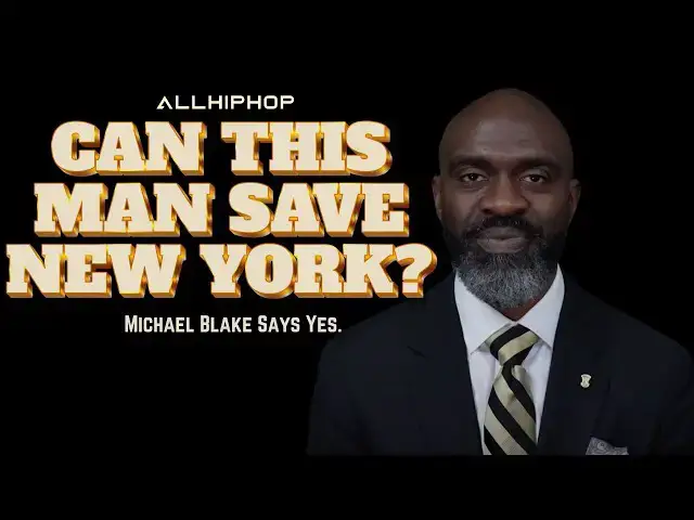'Video thumbnail for Exclusive: NYC Mayoral Candidate Michael Blake Talks Politics, Hip-Hop & Changing the Game!'