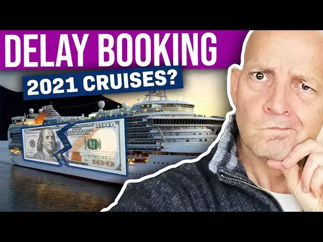 'Video thumbnail for 7 Reasons You Should Delay Booking A 2021 Cruise Now'