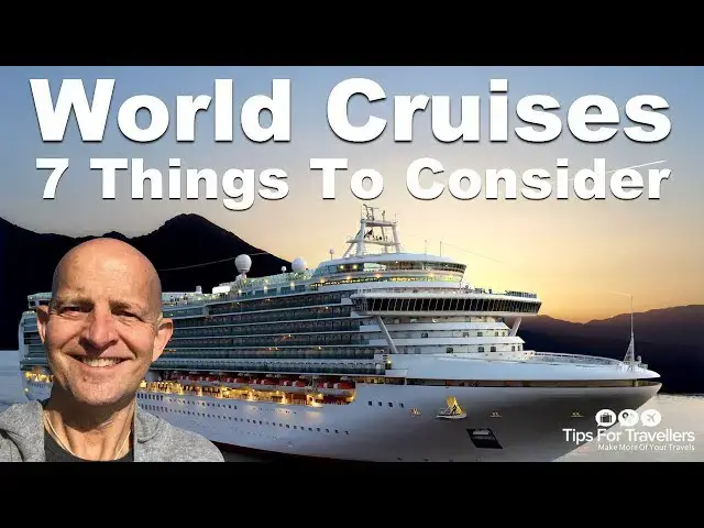 'Video thumbnail for World Cruises: 7 Things To Consider Before Doing One'