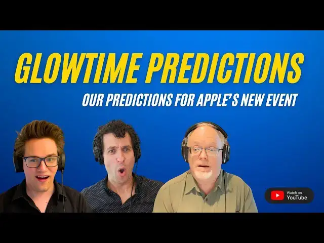 'Video thumbnail for Our Glowtime Apple event predictions! (CultCast #663)'