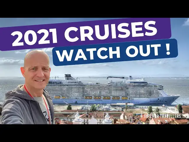 'Video thumbnail for 2021 Cruises : 5 Big Watch Outs And Need-to-Knows'