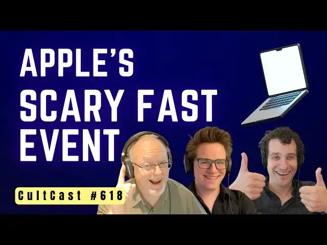'Video thumbnail for Let’s talk Apple’s “Scary Fast” Mac event expectations! (CultCast #618)'