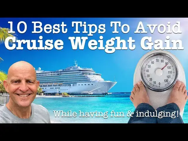 'Video thumbnail for 10 Best Ways To Avoid Weight Gain On A Cruise (While Having Fun And Indulging!)'