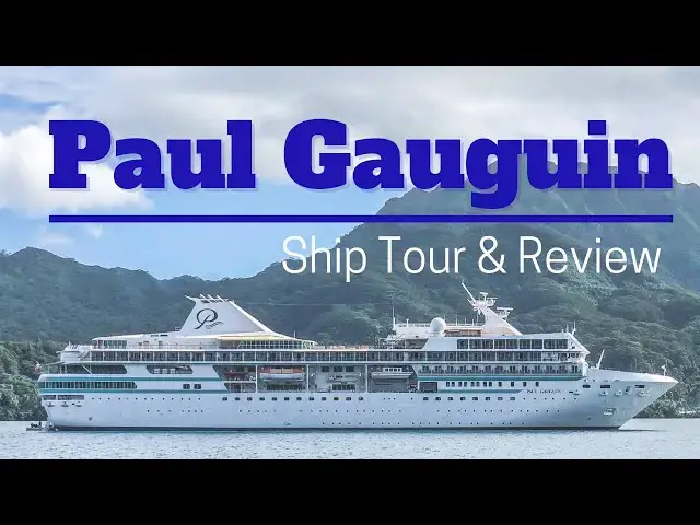'Video thumbnail for Paul Gauguin Cruise Ship Tour and Review : 7 Must-Knows . 5 Watch-outs'