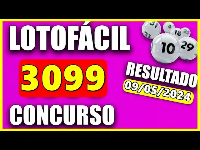 'Video thumbnail for RESULTADO DA LOTOFÁCIL Concurso 3099 de hoje, quinta 09/05/2024 - Lotofácil 3099'
