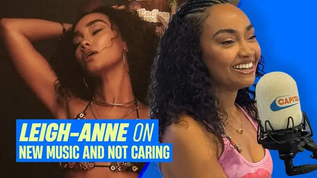 'Video thumbnail for Leigh-Anne on CRINGING over Little Mix songs and her NEW sound! | Capital'