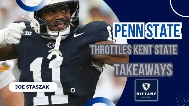 'Video thumbnail for Penn State Football Throttles Kent State | Key Takeaways'