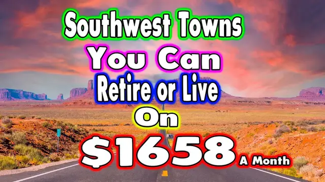 'Video thumbnail for 10 Towns You Can Retire on $1658 a month in the Southwest US.'