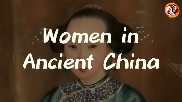 'Video thumbnail for Women in Ancient China: The Rise and Fall of Women’s Freedom in Ancient China'