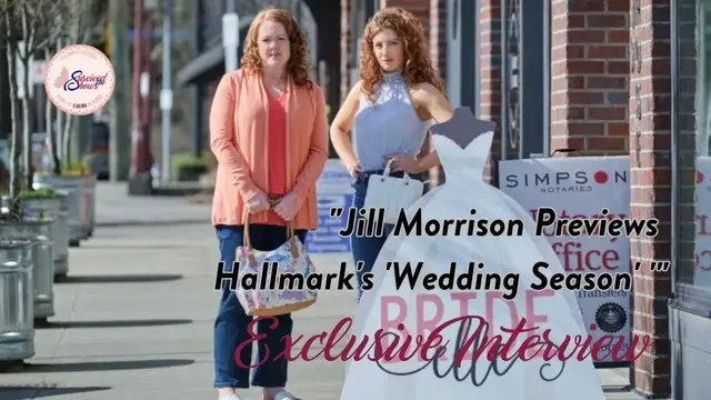 'Video thumbnail for EXCLUSIVE INTERVIEW: Jill Morrison Previews Hallmark's 'Wedding Season''
