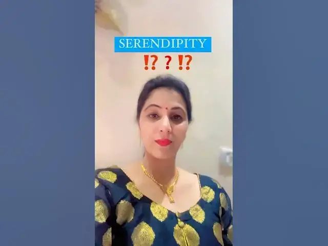 'Video thumbnail for “ SERENDIPITY ”#learningisfun #englishlearning #vocabularywords #viralvideos #instadaily #trending'