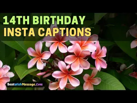 'Video thumbnail for 14th Birthday Instagram Captions: Perfect Quotes & Sayings for Your Special Day! 🎉'