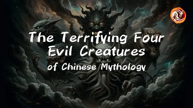 'Video thumbnail for The Terrifying Four Evil Creatures of Chinese Mythology'