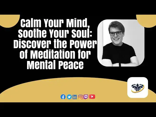 'Video thumbnail for Calm Your Mind, Soothe Your Soul: Discover the Power of Meditation for Mental Peace'