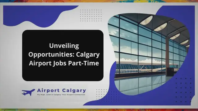 'Video thumbnail for Unveiling Opportunities: Calgary Airport Jobs Part-Time'