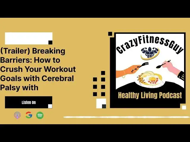 'Video thumbnail for CrazyFitnessGuy Healthy Living Podcast - (Trailer) Breaking Barriers: How to Crush Your Workout...'