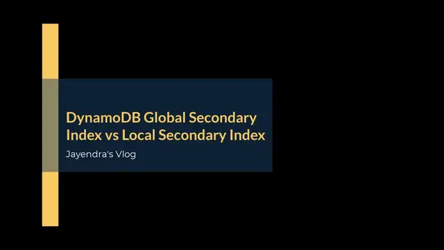'Video thumbnail for Amazon DynamoDB Global Secondary Index vs Local Secondary Index'