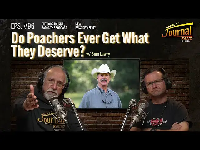 'Video thumbnail for Do Poachers Ever Get What They Deserve? | Outdoor Journal Radio ep.96'