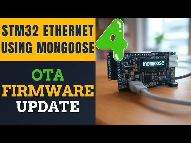 'Video thumbnail for STM32 ETHERNET using Mongoose #4 || OTA Firmware Update'