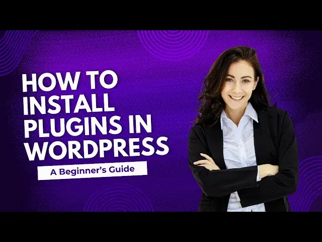'Video thumbnail for How to Install Plugins in WordPress A Beginner's Guide'