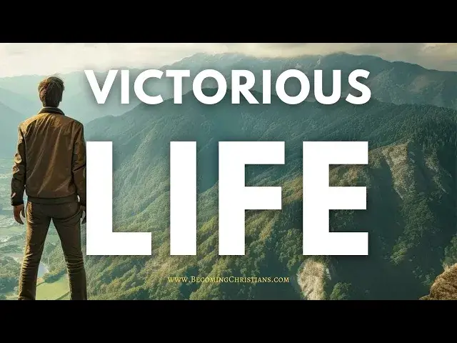 'Video thumbnail for 10 Biblical Ways to Live a Victorious Life'