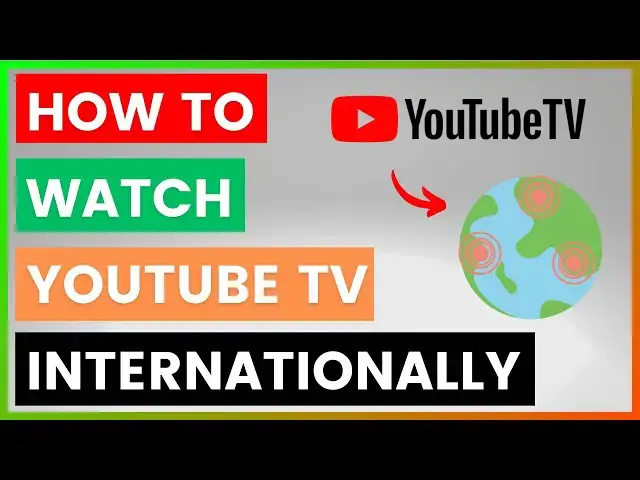 'Video thumbnail for How To Watch YouTube TV Internationally? [in 2025]'