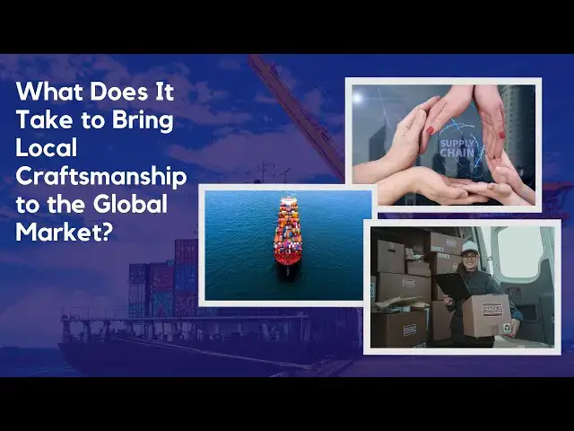 'Video thumbnail for What Does It Take to Bring Local Craftsmanship to the Global Market?'