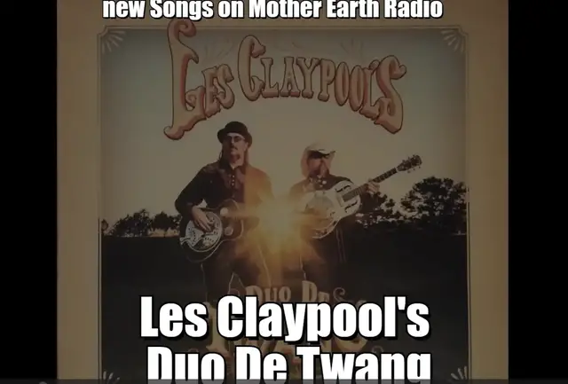 'Video thumbnail for Mother Earth Radio presents: Les Claypool's Duo De Twang Live!'