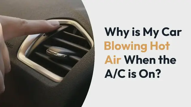 'Video thumbnail for Why is My Car Blowing Hot Air When the A/C is On?'