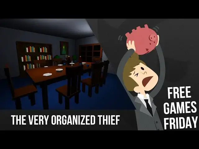 'Video thumbnail for Free Game Friday - The Very Organized Thief'