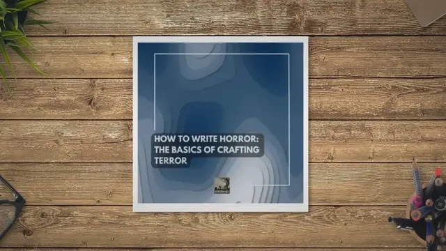 'Video thumbnail for How to Write Horror: The Basics of Crafting Terror'