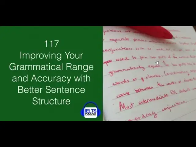 'Video thumbnail for 117 Improving Your Grammatical Range and Accuracy with Better Sentence Structure'