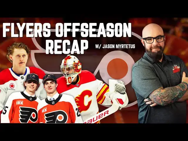 'Video thumbnail for Breaking down the Flyers offseason with Jason Myrtetus'